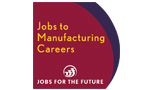 Jobs to Manufacturing Careers Jobs to Manufacturing Careers