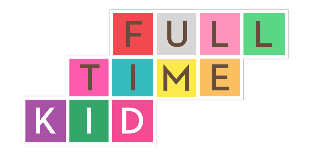 Full-Time Kid Full-Time Kid