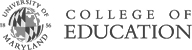 University of Maryland College of Education University of Maryland College of Education